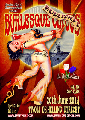 Boudoir-Noir & BurlesqueBitch present - The International Burlesque Circus - Burlypicks Netherlands - the Dutch edition 20th June 2014