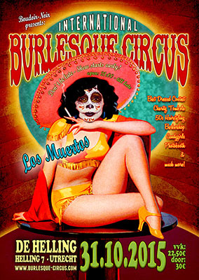 The Los Muertos Halloween edition  edition of the International Burlesque Circus at De Helling in Utrecht!