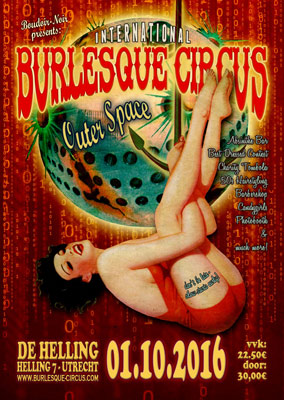 The Outer Space  edition  edition of the International Burlesque Circus at De Helling in Utrecht!
